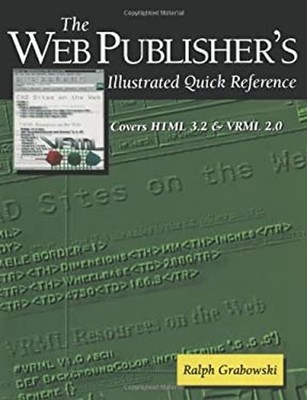The Web Publisher's Illustrated Quick Reference : Covers HTML 3.