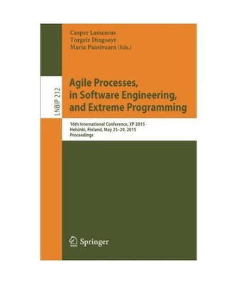 Agile Processes in Software Engineering and Extreme Programming: 16th Internatio