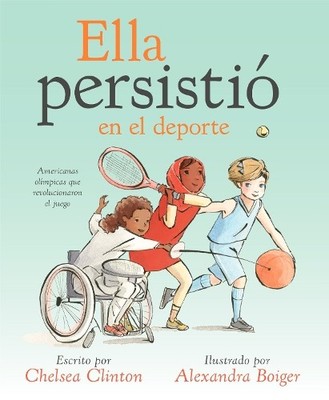 Chelsea Clinton Ella persistió en el deporte (Gebundene Ausgabe) (US IMPORT)