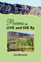 Jon Beckmon | Poems To Live And Die By | Taschenbuch | Englisch (2008) | Xlibris