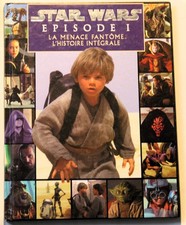 Star Wars  - Episode 1 : La menace fantôme / L'histoire intégrale / 1999