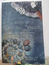 Book of Crystal Spells : Magical Uses for Stones, Crystals,