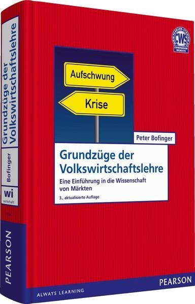 Grundzüge der Volkswirtschaftslehre: Eine Einführung in die Wissenschaft 1299198 - Bofinger, Peter
