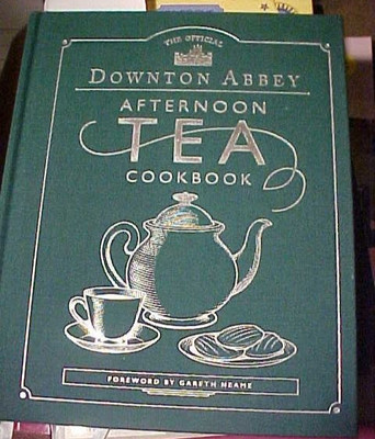 Official Downton Abbey Afternoon Tea Cookbook : Teatime Drinks, Scones, Savories