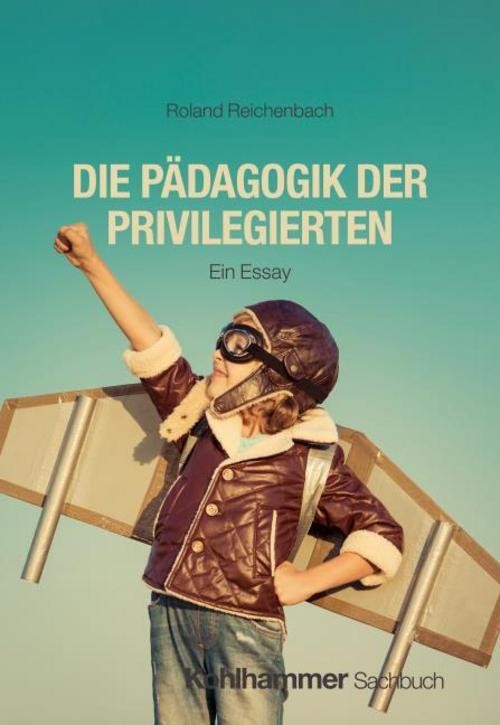 Kohlhammer W. Die Pädagogik Der Privilegierten - Bild 2