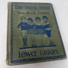 The Music Hour 1934 McConathy Vtg Music Textbook Lower Grades Cloth Antique