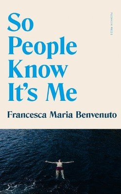 Francesca Maria Benvenuto So People Know It's Me (Taschenbuch)