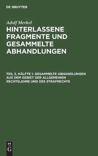 Adolf Merkel Gesammelte Abhandlungen Aus Dem Gebiet Der Allgemeinen R (Hardback)