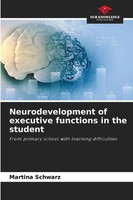 Martina Schwarz | Neurodevelopment Of Executive Functions In The Student | Buch