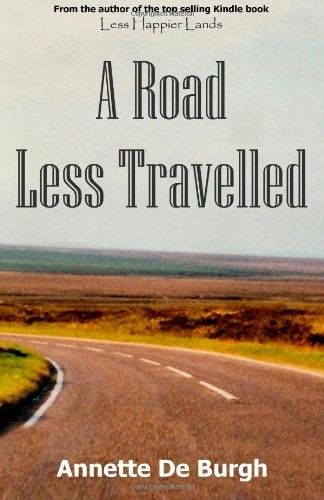 A Road Less Travelled By Annette De Burgh
