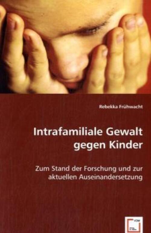 Thumbnail - Rebekka Frühwacht | Intrafamiliale Gewalt Gegen Kinder | Taschenbuch |