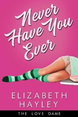 Elizabeth Hayley Never Have You Ever (Taschenbuch) Love Game (US IMPORT)