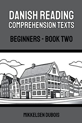 Danish Reading Comprehension Texts: Beginners - Book Tw -  NEW Mikkelsen DuBoi 2