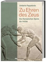 Zu Ehren Des Zeus | Die Olympischen Spiele Der Antike | Umberto Pappalardo