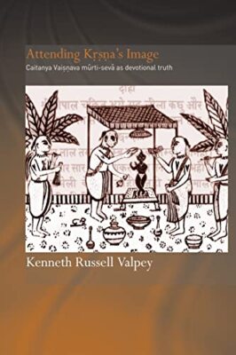 Valpey - Attending Krishna's Image  Chaitanya Vaishnava Murti-seva as  - X555z