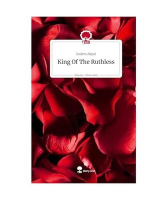 King Of The Ruthless. Life is a Story - story.one