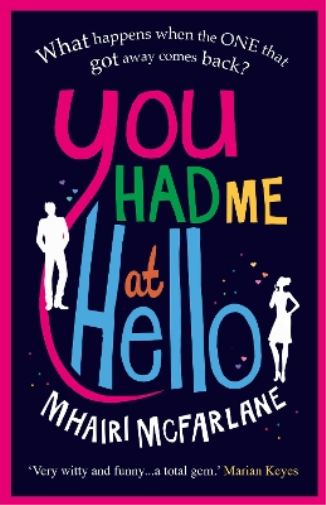 Mhairi McFarlane You Had Me At Hello (Tascabile)