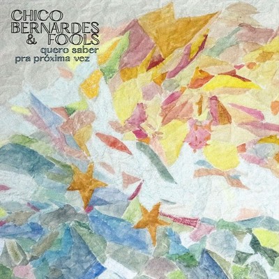 CHICO BERNARDES & FOOLS QUERO SABER NEW 7 INCH VINYL DISC