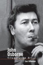 John Osborne: Vituperative Artist by Luc Gilleman (English) Paperback Book
