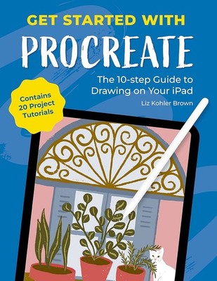 Get Started with Procreate by Liz Brown - 9781446314678