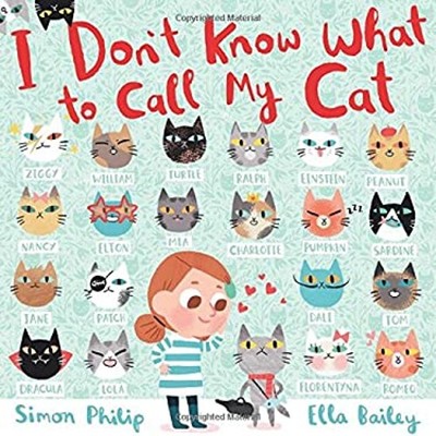 I Don't Know What to Call My Cat Picture Book Simon Philip