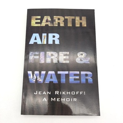 Earth Air Fire & Water Jean Rikhoff Signed Inscribed Memoir iUniverse 2011