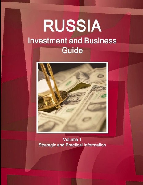 Inc. Ibp | Russia Investment And Business Guide Volume 1 Strategic And...-image
