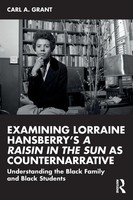 Examining Lorraine Hansberry's A Raisin In The Sun As Counternarrative | Grant