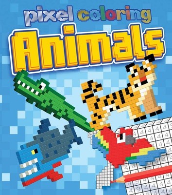 Pixel Coloring: Animals,Crisp, Dan Dan Crisp,