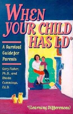 When Your Child Has LD (Learning Differences): A Survival Guide for  - GOOD