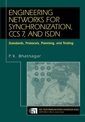 Engineering Networks for Synchronisation, CCS 7, ein ISDN - Standards, Protokolle,...