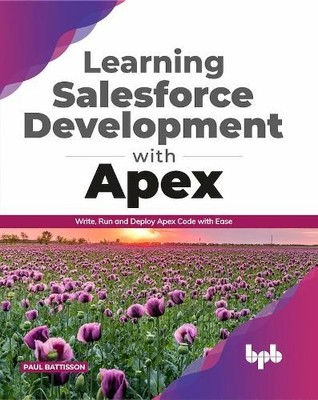 Paul Battisson Learning Salesforce Development with Apex (Paperback)