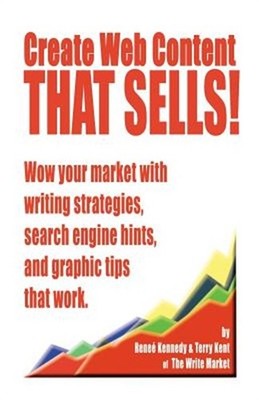 Create Web Content that Sells! Wow your market with writing strategies, search e