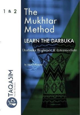 Ahmed Mukhtar The Mukhtar Method - Darbuka Beginner & Intermediate (Taschenbuch)