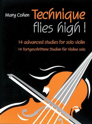 Cohen, Mary - Technique flies high - für Violine