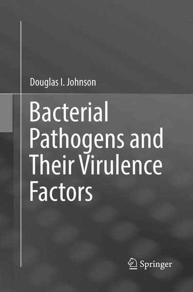 Douglas I. Johnson | Bacterial Pathogens And Their Virulence Factors | Buch | Xv-image
