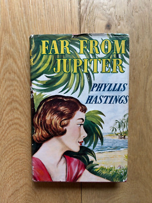 Far From Jupiter by Phyllis Hastings 1st Edition 1952 HBDJ Vintage SCARCE