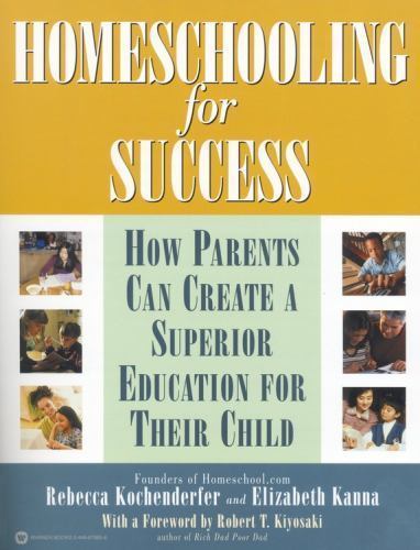 Homeschooling for Success: How Parents Can Create a Superior Education for Their - Picture 1 of 1