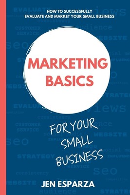Marketing Basics for Your Small Business Jen Esparza Taschenbuch Englisch 2022