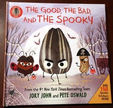 The Good, the Bad, and the Spooky by Jory John & Pete Oswald 2021 Hardcover