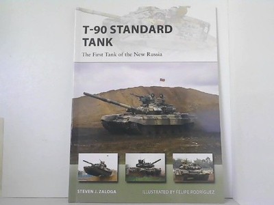T-90 Standard Tank: The First Tank of the New Russia. New Vanguard 255. Zaloga, 