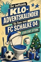 Der Inoffizielle Klo-Adventskalender FüR Fans Vom FC Schalke 04 Alexander Wagner