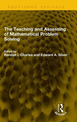 The Teaching and Assessing of Mathematical Problem Solving | Charles (u. a.)
