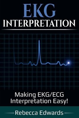 Rebecca Edwards EKG Interpretation (Paperback)