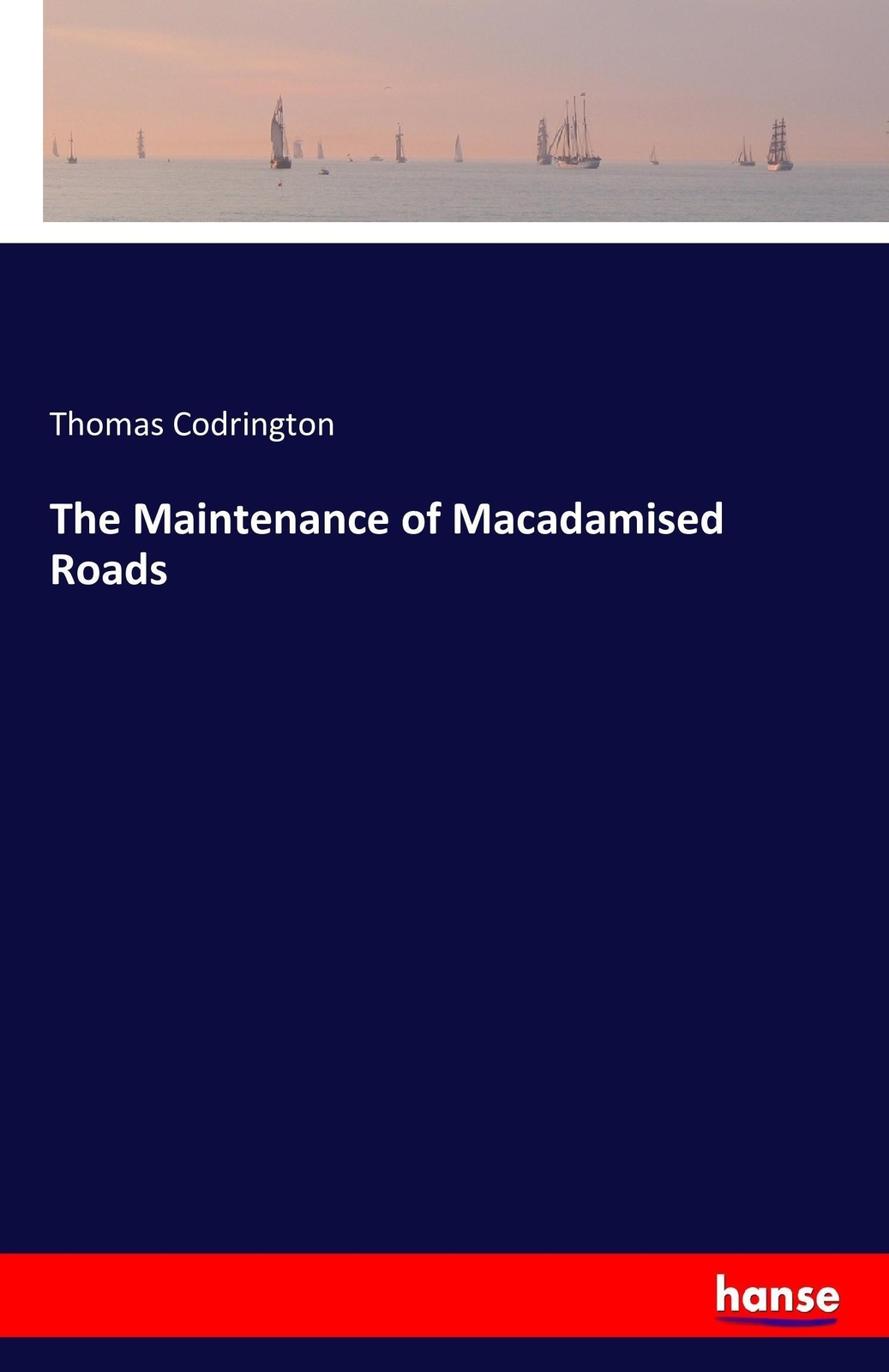 Thumbnail - Thomas Codrington | The Maintenance Of Macadamised Roads | Taschenbuch