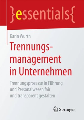 Trennungsmanagement in Unternehmen Karin Wurth Taschenbuch xi Deutsch 2016