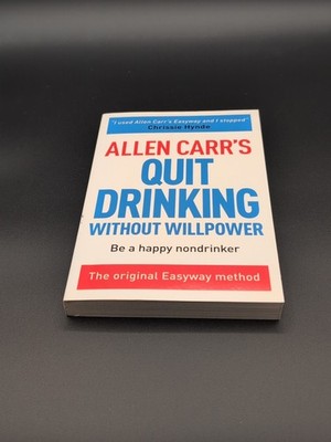 $5 Sale! Allen Carr's Quit Drinking Without Willpower : Be a Happy Nondrinker