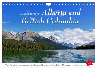 Journey through Alberta and British Columbia (Wall Calendar 2026 DIN A4...