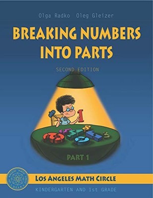 BREAKING NUMBERS INTO PARTS, SECOND EDITION, PART 1: LOS By Oleg Gleizer & Olga