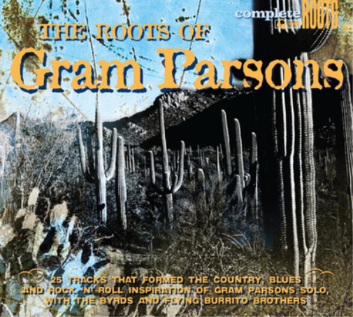Gram Parsons The Roots of Gram Parsons (CD) Album